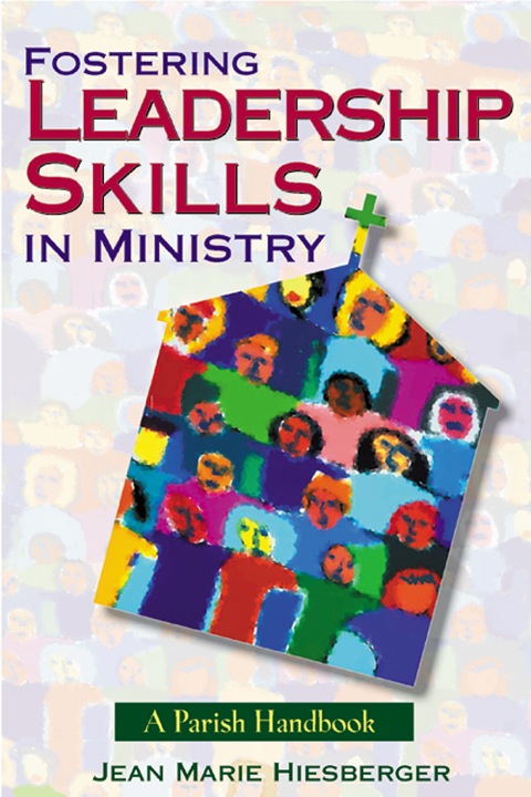 Cover image for book Fostering Leadership Skills in Ministry: A Parish Handbook