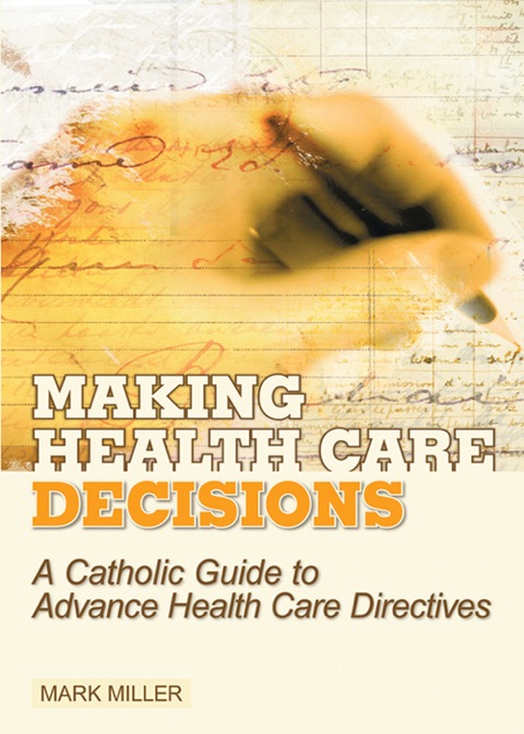 Cover image for book Making Health Care Decisions: A Catholic Guide to Advance Health Care Directives