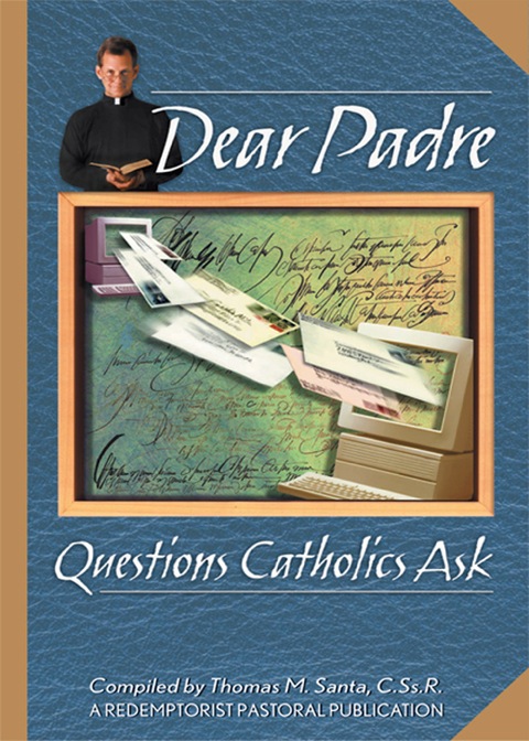 Cover image for book Dear Padre: Questions Catholics Ask