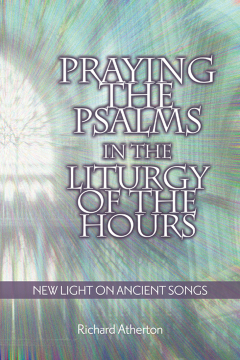 Cover image for book Praying the Psalms in the Liturgy of the Hours