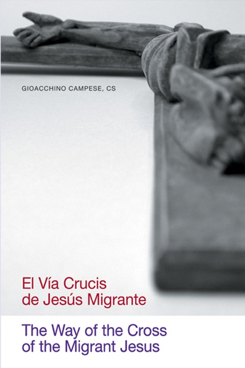Cover image for book The Way of the Cross of the Migrant Jesus/El vía crucis de Jesús migrante