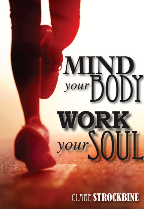 Cover image for book Mind Your Body, Work Your Soul