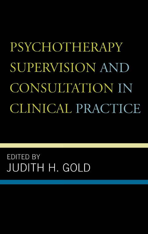 Cover image for book Psychotherapy Supervision and Consultation in Clinical Practice