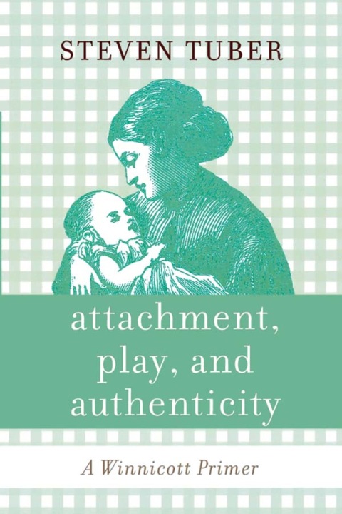 Cover image for book Attachment, Play, and Authenticity