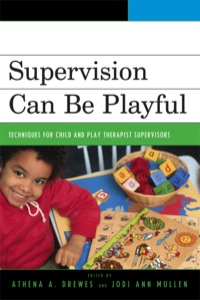 Cover image: Supervision Can Be Playful 9780765705334