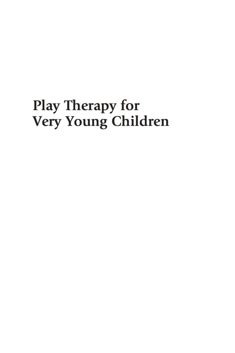 Play Therapy for Very Young Children 