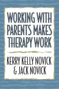 صورة الغلاف: Working with Parents Makes Therapy Work 9780765701121