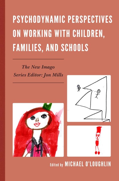 Cover image for book Psychodynamic Perspectives on Working with Children, Families, and Schools