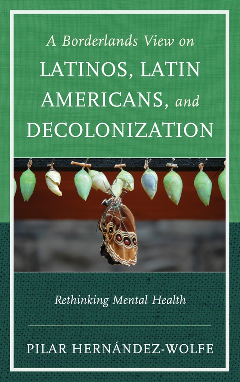 Cover image for book A Borderlands View on Latinos, Latin Americans, and Decolonization
