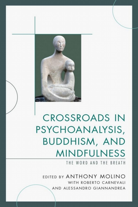 Cover image for book Crossroads in Psychoanalysis, Buddhism, and Mindfulness