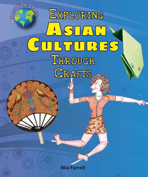 Cover image for book Exploring Asian Cultures Through Crafts