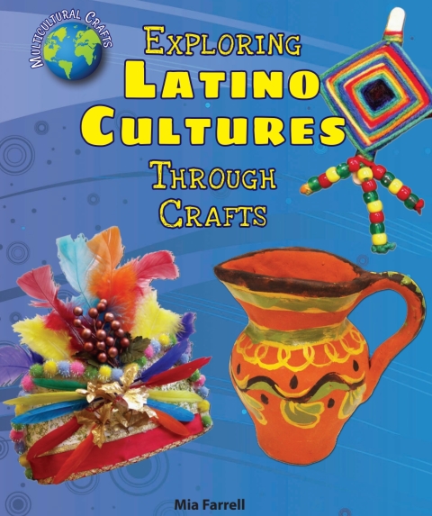 Cover image for book Exploring Latino Cultures Through Crafts