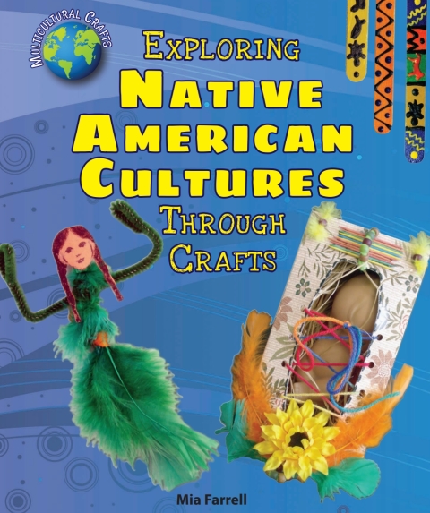 Cover image for book Exploring Native American Cultures Through Crafts