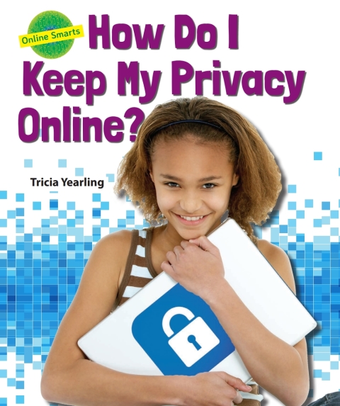 Cover image for book How Do I Keep My Privacy Online?