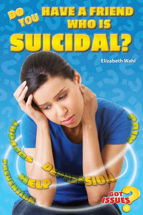 Cover image for book Do You Have a Friend Who Is Suicidal?