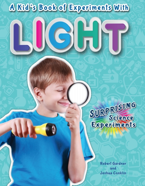 Cover image for book A Kid's Book of Experiments with Light