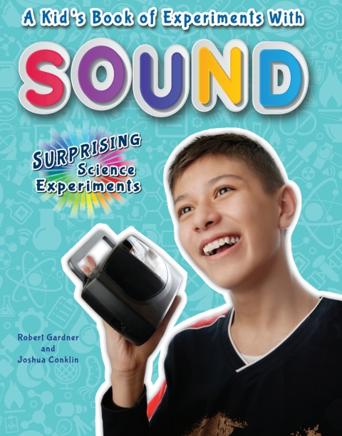 Cover image for book A Kid's Book of Experiments with Sound