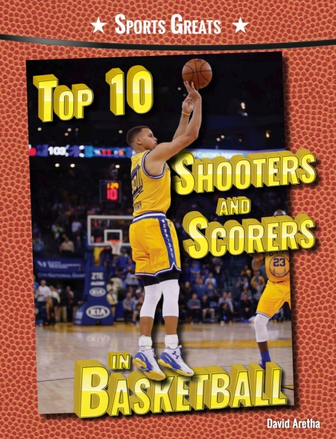 Cover image for book Top 10 Shooters and Scorers in Basketball