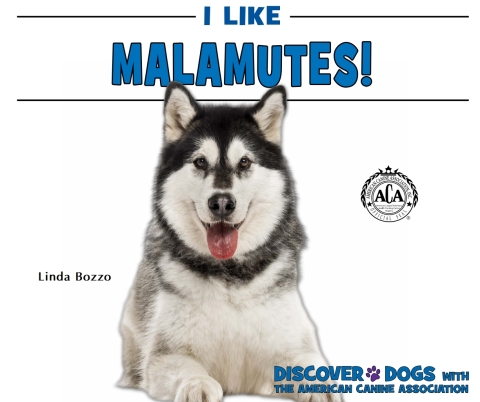 Cover image for book I Like Malamutes!