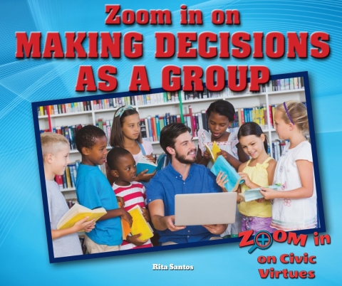 Cover image for book Zoom in on Making Decisions as a Group