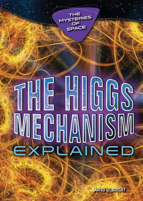 Cover image for book The Higgs Mechanism Explained