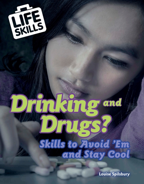 Cover image for book Drinking and Drugs?: Skills to Avoid ’Em and Stay Cool