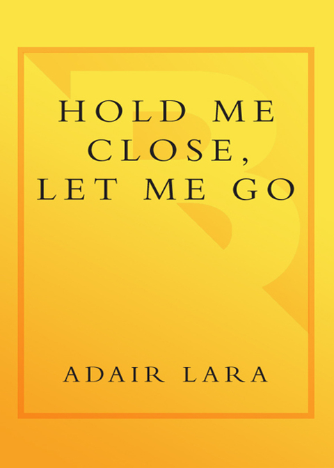 Cover image for book Hold Me Close, Let Me Go