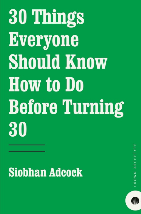 Cover image for book 30 Things Everyone Should Know How to Do Before Turning 30