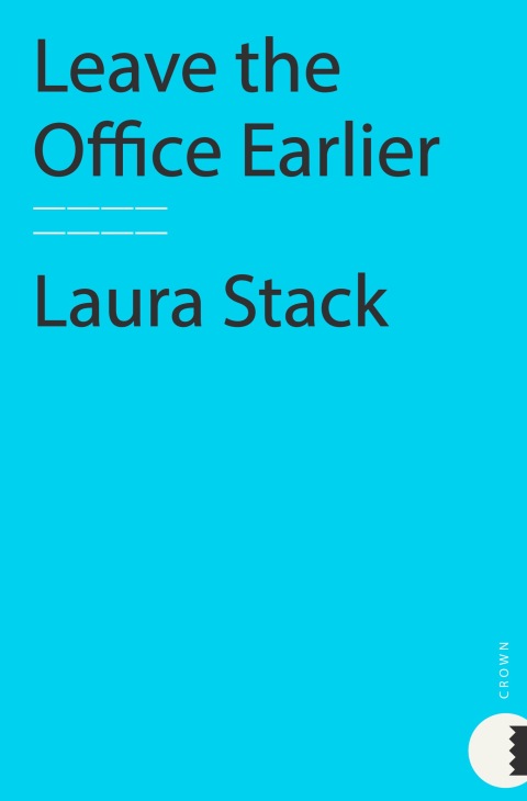 Cover image for book Leave the Office Earlier