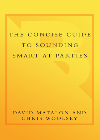 The Concise Guide to Sounding Smart at Parties