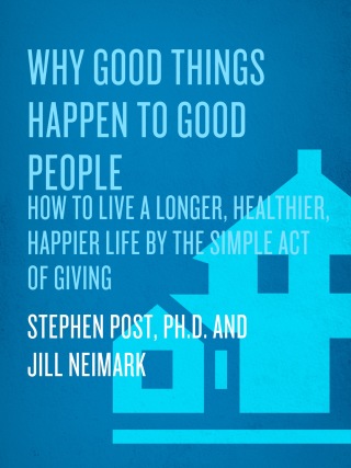 Why Good Things Happen to Good People