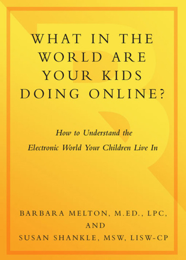 What in the World Are Your Kids Doing Online?