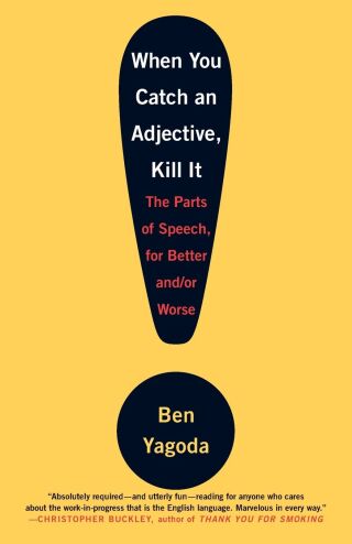 When You Catch an Adjective, Kill It
