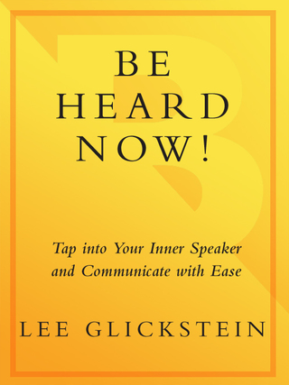 Be Heard Now!