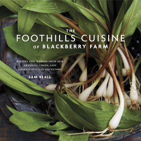 Cover image for book The Foothills Cuisine of Blackberry Farm