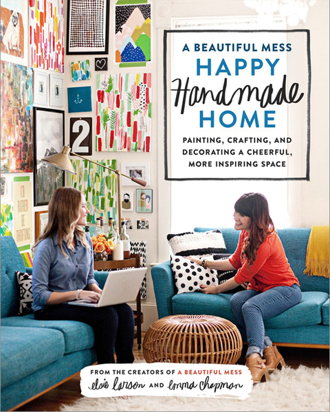 Cover image for book A Beautiful Mess Happy Handmade Home
