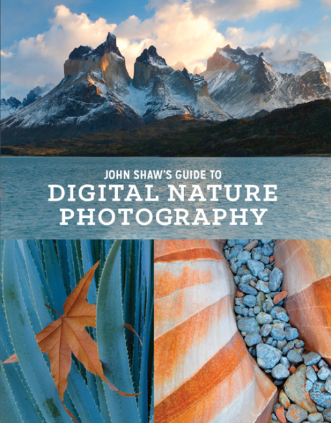 Cover image for book John Shaw's Guide to Digital Nature Photography