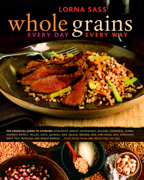 Cover image for book Whole Grains Every Day, Every Way