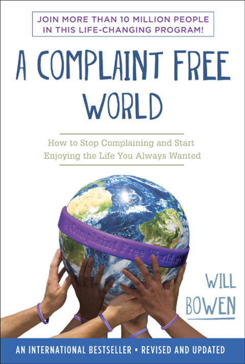 Cover image for book A Complaint Free World, Revised and Updated