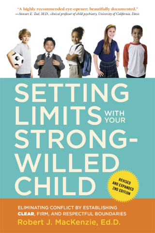 Setting Limits with Your Strong-Willed Child, Revised and Expanded 2nd Edition