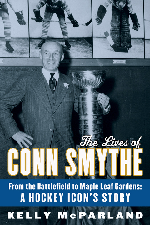 Cover image for book The Lives of Conn Smythe