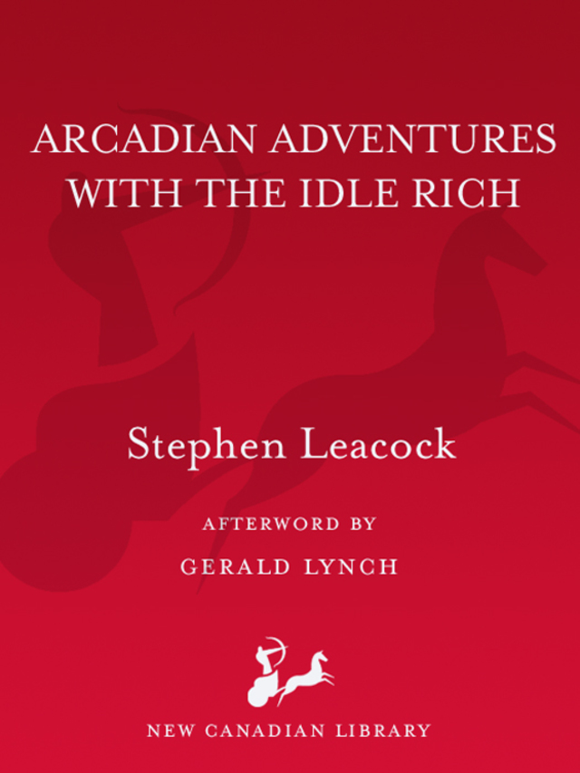 Arcadian Adventures with the Idle Rich