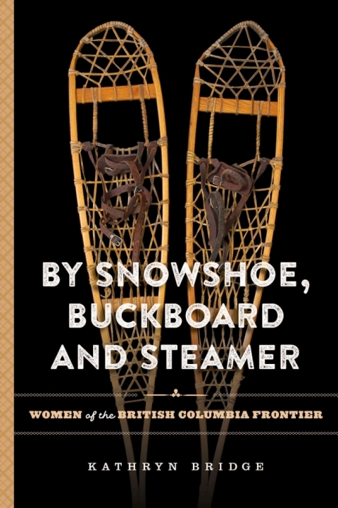 Cover image for book By Snowshoe, Buckboard and Steamer