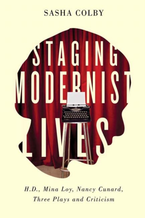 Cover image for book Staging Modernist Lives