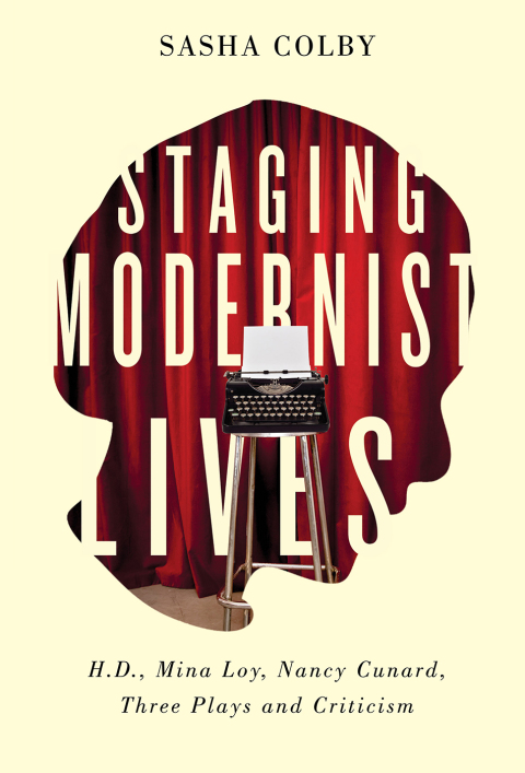Cover image for book Staging Modernist Lives