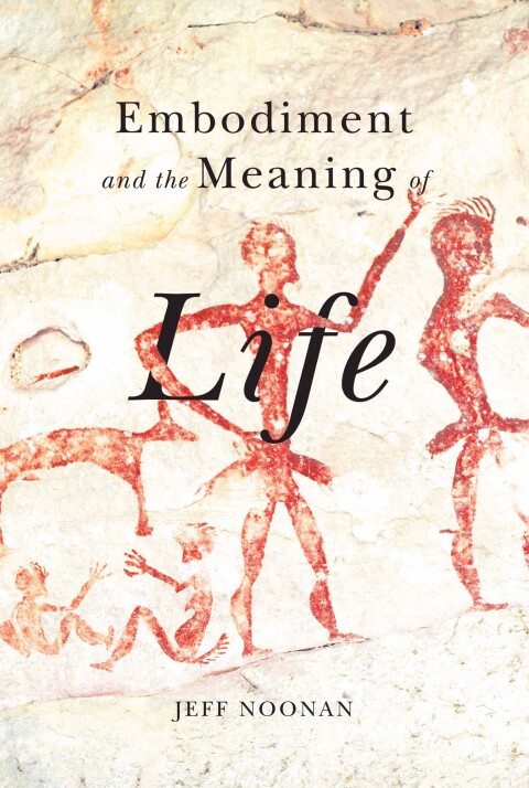 Cover image for book Embodiment and the Meaning of Life