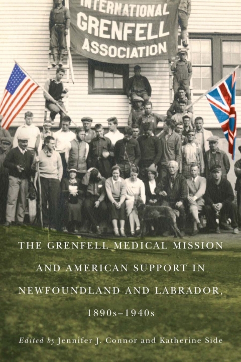 Cover image for book The Grenfell Medical Mission and American Support in Newfoundland and Labrador, 1890s-1940s