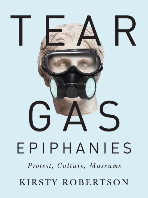Cover image for book Tear Gas Epiphanies