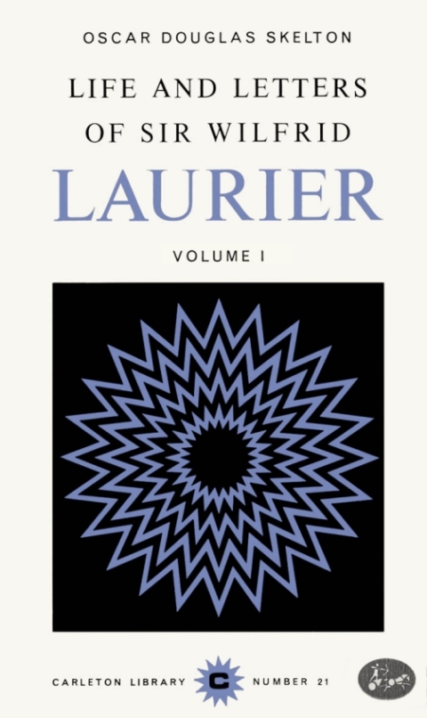 Cover image for book Life and Letters of Sir Wilfrid Laurier