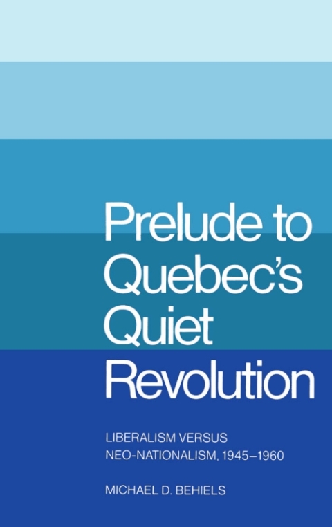 Cover image for book Prelude to Quebec's Quiet Revolution